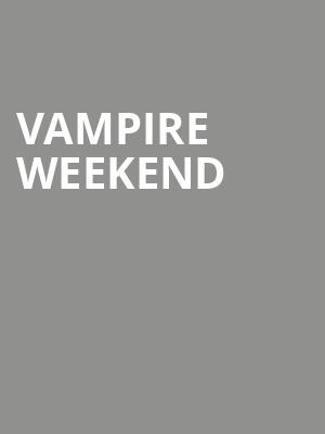 Vampire Weekend, Live Oak Bank Pavilion, Wilmington