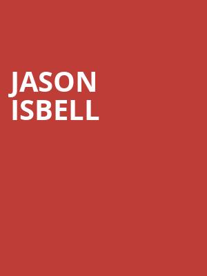 Jason Isbell, Cape Fear Community Colleges Wilson Center, Wilmington