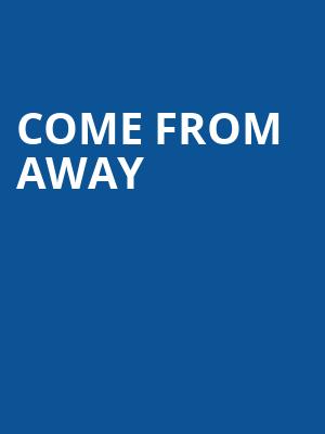 Come From Away, Cape Fear Community Colleges Wilson Center, Wilmington