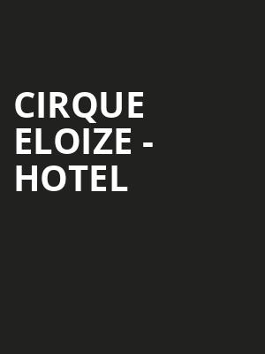 Cirque Eloize - Hotel Poster