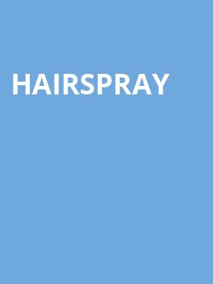 Hairspray, Cape Fear Community Colleges Wilson Center, Wilmington