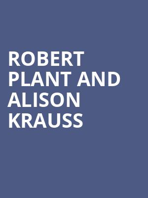Robert Plant and Alison Krauss, Live Oak Bank Pavilion, Wilmington