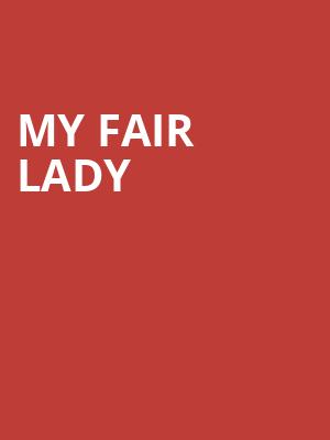My Fair Lady, Cape Fear Community Colleges Wilson Center, Wilmington