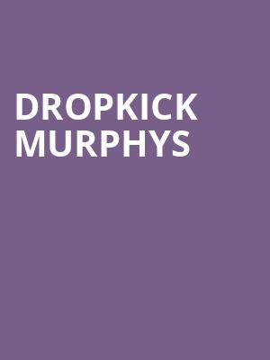Dropkick Murphys, Greenfield Lake Amphitheater, Wilmington