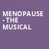 Menopause The Musical, Cape Fear Community Colleges Wilson Center, Wilmington