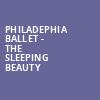 Philadephia Ballet The Sleeping Beauty, Cape Fear Community Colleges Wilson Center, Wilmington