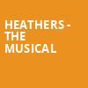 Heathers The Musical, Thalian Hall, Wilmington